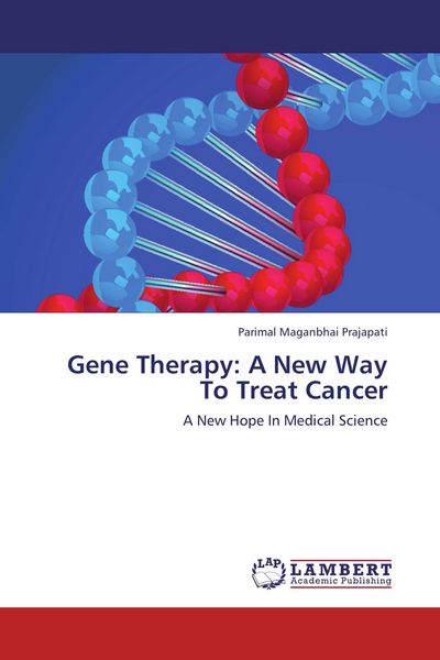 Produktbild: Gene Therapy: A New Way To Treat Cancer