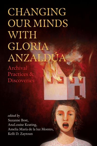 Produktbild: Changing Our Minds with Gloria Anzaldua