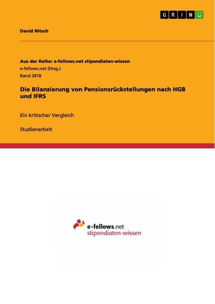 Die Bilanzierung von Pensionsrückstellungen nach HGB und IFRS, Taschenbuch von David Nitsch, GRIN, 9783668781856
