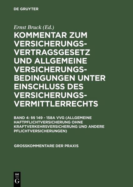 Produktbild: Kommentar zum Versicherungsvertragsgesetz und Allgemeine Versicherungsbedingungen... / &sect;&sect; 149 - 158a VVG (Allgemeine Haftpflichtversicherung ohne Kraftverkehrsversicherung und andere Pflichtversicherungen)