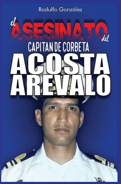 Produktbild: El Asesinato del Capit&aacute;n de Corbeta Rafael Acosta Ar&eacute;valo