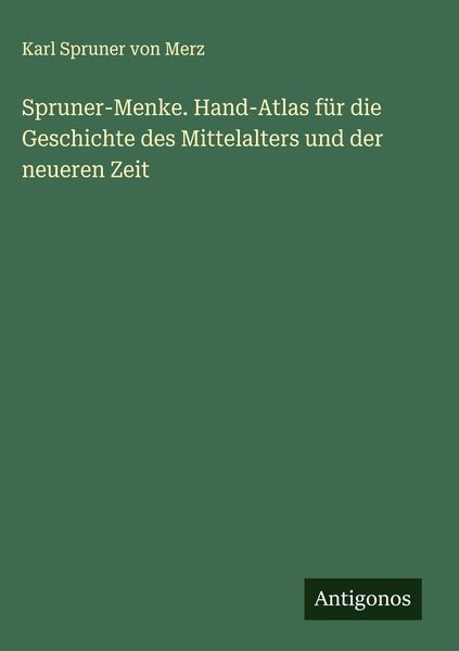Produktbild: Spruner-Menke. Hand-Atlas f&uuml;r die Geschichte des Mittelalters und der neueren Zeit