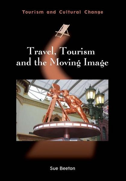 Produktbild: Travel, Tourism and the Moving Image