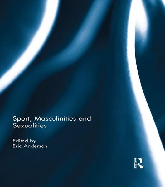 Produktbild: Sport, Masculinities and Sexualities