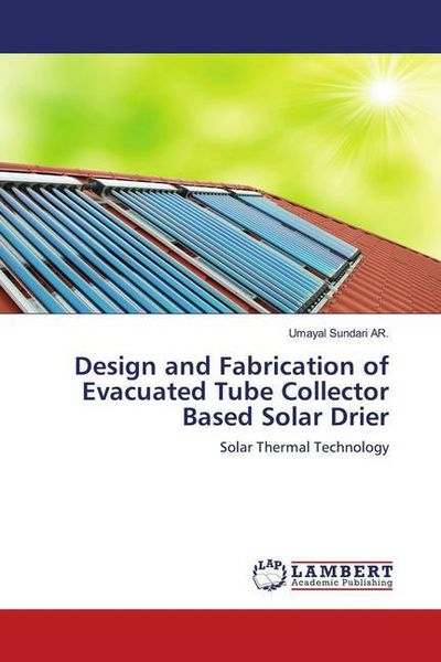 Produktbild: Design and Fabrication of Evacuated Tube Collector Based Solar Drier