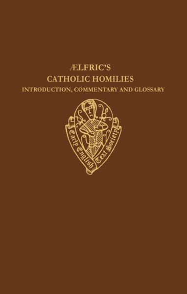 Produktbild: Aelfric's Catholic Homilies: Introduction, Commentary, and Glossary
