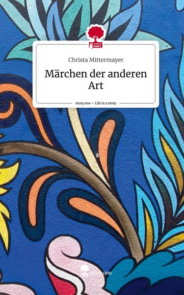Produktbild: M&auml;rchen der anderen Art. Life is a Story - story.one