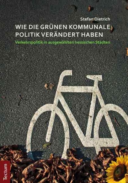 Produktbild: Wie die Gr&uuml;nen kommunale Politik ver&auml;ndert haben