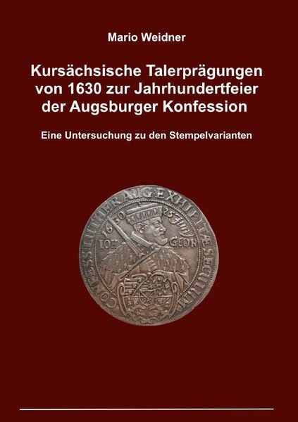 Produktbild: Kursächsische Talerprägungen von 1630 zur Jahrhundertfeier der Augsburger Konfession