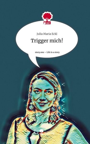 Produktbild: Trigger mich!. Life is a Story - story.one