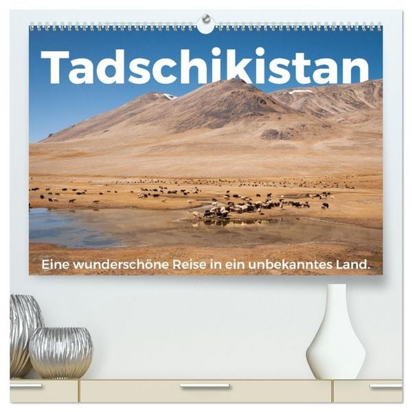 Tadschikistan - Eine wunderschöne Reise in ein unbekanntes Land. (hochwertiger Premium Wandkalender 2026 DIN A2 quer), Kunstdruck in Hochglanz