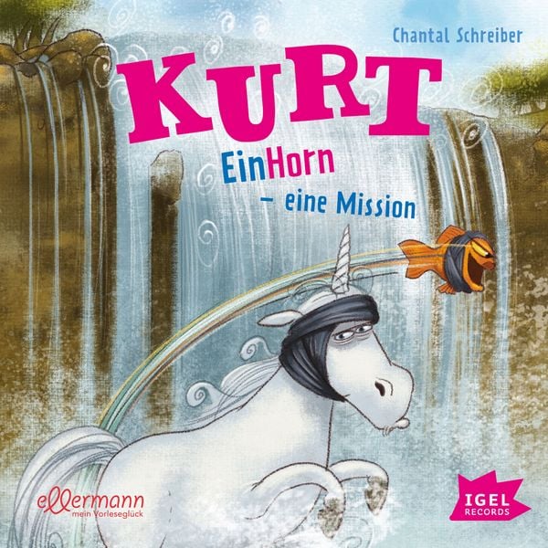 Produktbild: Kurt, Einhorn wider Willen 3. EinHorn &ndash; eine Mission