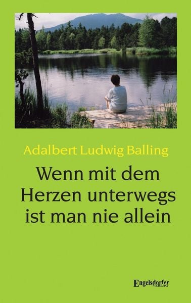 Produktbild: Wenn mit dem Herzen unterwegs ist man nie allein
