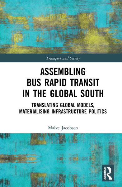 Produktbild: Assembling Bus Rapid Transit in the Global South
