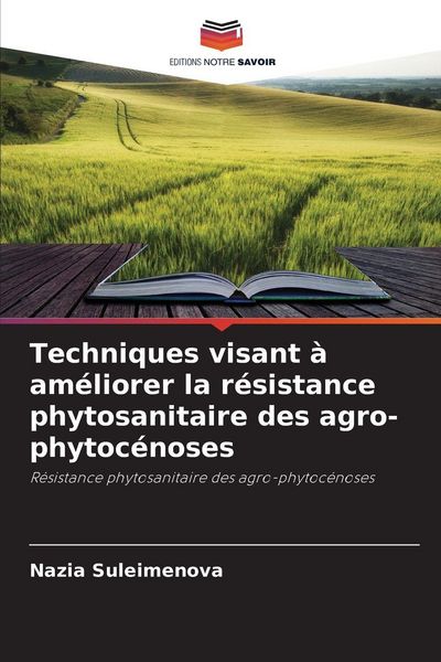 Produktbild: Techniques visant &agrave; am&eacute;liorer la r&eacute;sistance phytosanitaire des agro-phytoc&eacute;noses