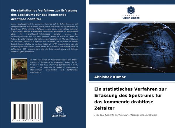 Ein statistisches Verfahren zur Erfassung des Spektrums für das kommende drahtlose Zeitalter, Taschenbuch von Abhishek Kumar, Verlag Unser Wissen,