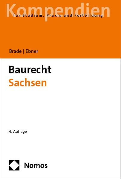 Baurecht Sachsen, Taschenbuch von Alexander Brade,Anette Ebner, Nomos, 978-3-8487-7029-8