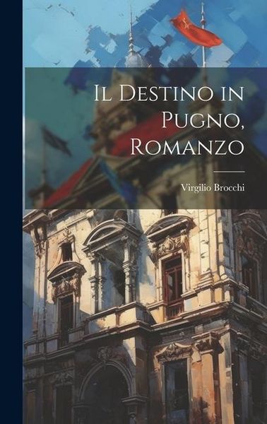 Produktbild: Il destino in pugno, romanzo