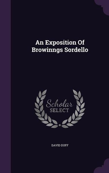 Produktbild: An Exposition Of Browinngs Sordello