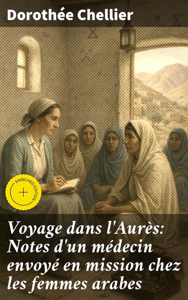 Produktbild: Voyage dans l'Aur&egrave;s: Notes d'un m&eacute;decin envoy&eacute; en mission chez les femmes arabes