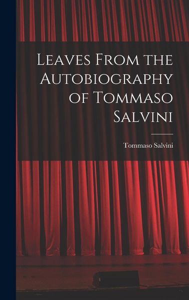 Produktbild: Leaves From the Autobiography of Tommaso Salvini