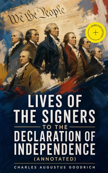 Produktbild: Lives of the Signers to the Declaration of Independence (Annotated)
