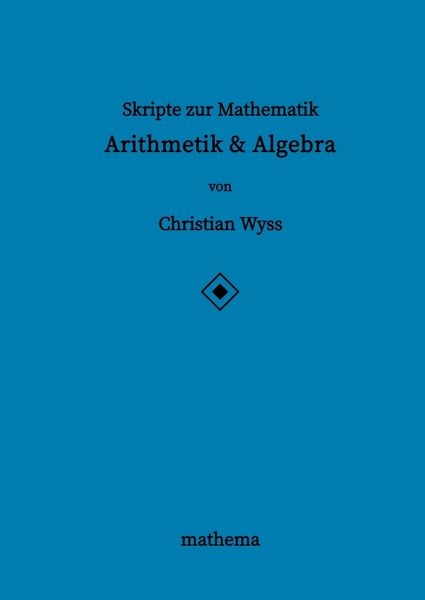 Produktbild: Skripte zur Mathematik - Arithmetik & Algebra