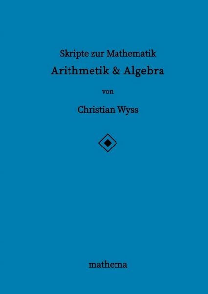 Produktbild: Skripte zur Mathematik - Arithmetik & Algebra