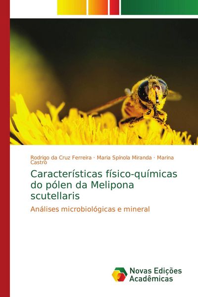 Produktbild: Caracter&iacute;sticas f&iacute;sico-qu&iacute;micas do p&oacute;len da Melipona scutellaris