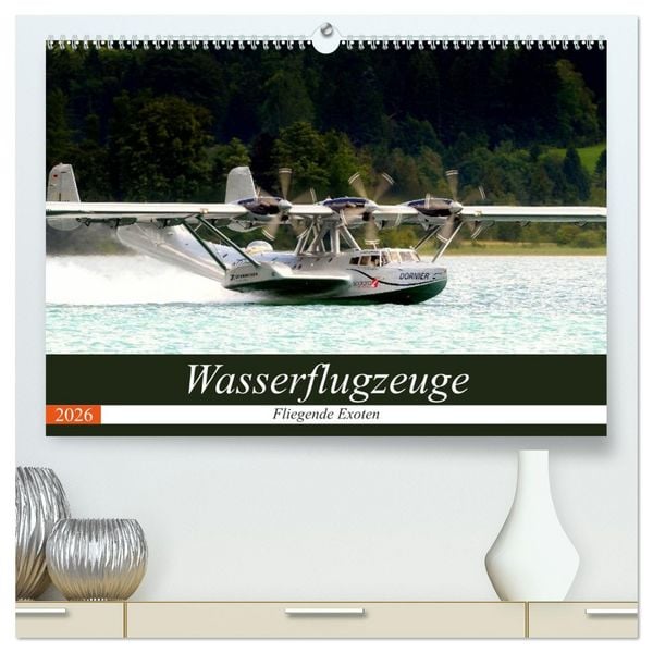 Produktbild: Wasserflugzeuge - Fliegende Exoten (hochwertiger Premium Wandkalender 2026 DIN A2 quer), Kunstdruck in Hochglanz