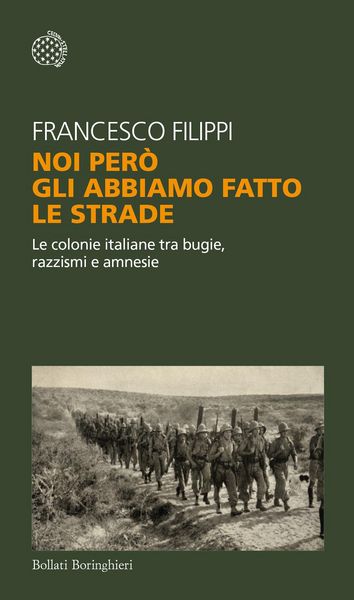 Produktbild: Noi per&ograve; gli abbiamo fatto le strade. Le colonie italiane tra bugie, razzismi e amnesie