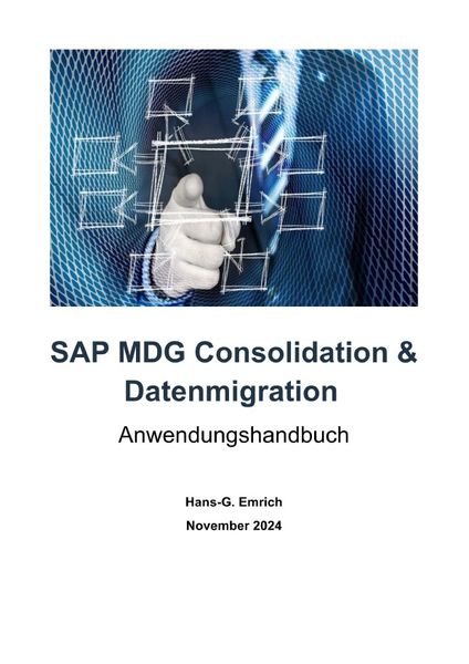 Produktbild: SAP Master Data Governance &ndash; Consolidation f&uuml;r die Datenmigration - Best Practices Handbuch mit Anwendungsbeispielen