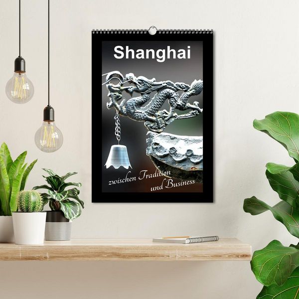 Produktbild: Shanghai zwischen Tradition und Business (Wandkalender 2026 DIN A3 hoch), CALVENDO Monatskalender