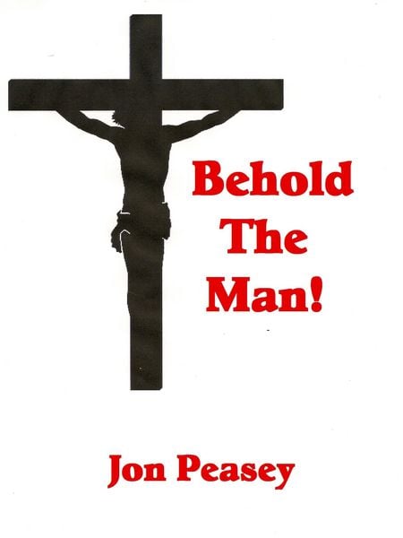 Produktbild: Behold the Man! (Christian Encouragement, #4)