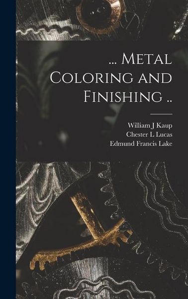 Produktbild: ... Metal Coloring and Finishing ..