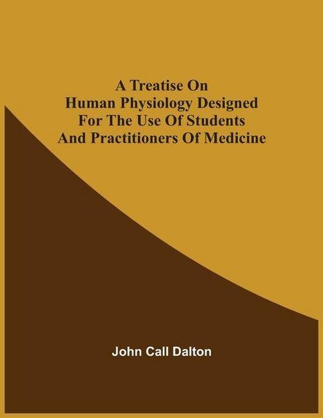 Produktbild: A Treatise On Human Physiology Designed For The Use Of Students And Practitioners Of Medicine