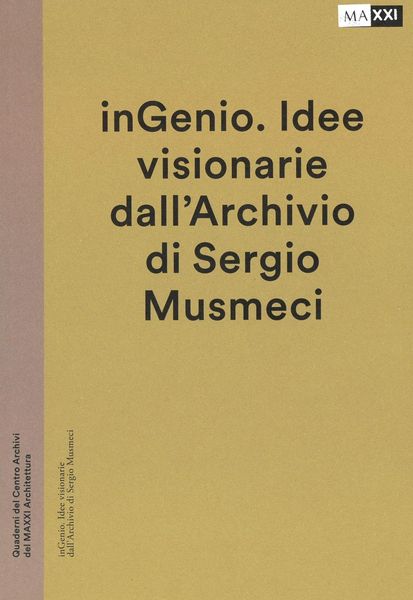 Produktbild: InGenio. Idee visionarie dall'Archivio di Sergio Musmeci