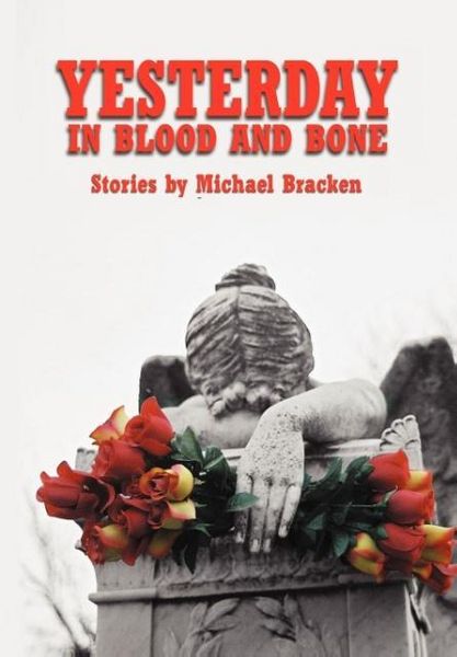 Produktbild: Yesterday in Blood and Bone