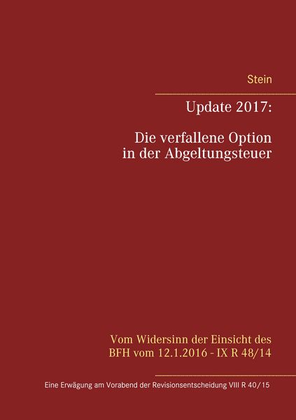Produktbild: Update 2017: Die verfallene Option in der Abgeltungsteuer