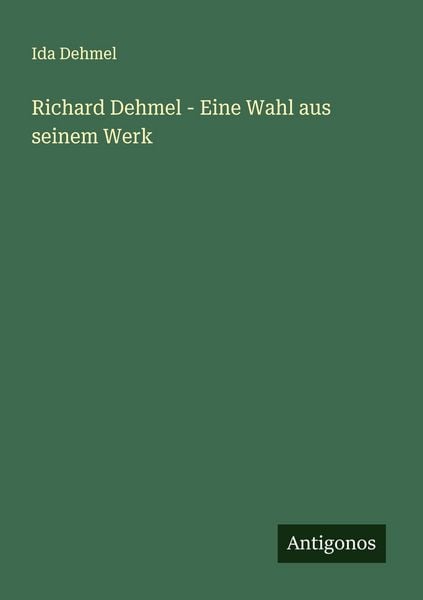 Produktbild: Richard Dehmel - Eine Wahl aus seinem Werk