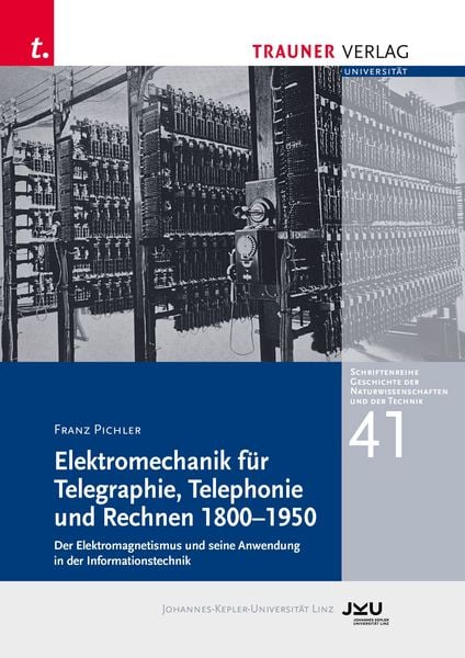 Produktbild: Elektromechanik f&uuml;r Telegraphie, Telephonie und Rechnen 1800-1950