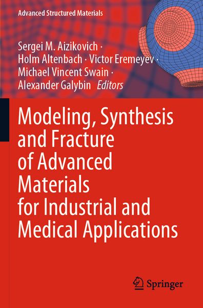 Produktbild: Modeling, Synthesis and Fracture of Advanced Materials for Industrial and Medical Applications
