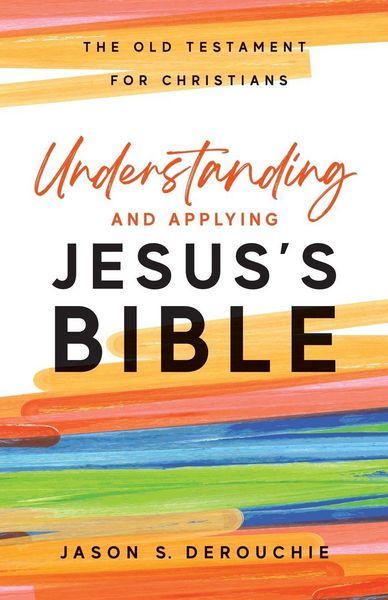 Produktbild: Understanding and Applying Jesus's Bible