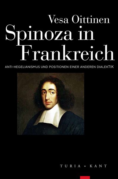 Spinoza in Frankreich, Taschenbuch von Vesa Oittinen, Verlag Turia + Kant, 9783985141180
