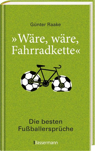 "Wäre, wäre, Fahrradkette". Die besten Fußballersprüche