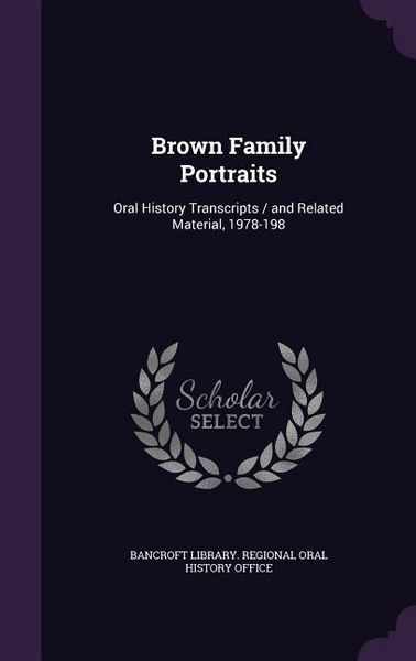Produktbild: Brown Family Portraits: Oral History Transcripts / and Related Material, 1978-198