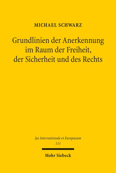 Produktbild: Grundlinien der Anerkennung im Raum der Freiheit, der Sicherheit und des Rechts