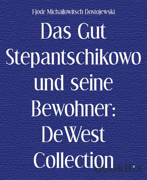 Produktbild: Das Gut Stepantschikowo und seine Bewohner: DeWest Collection