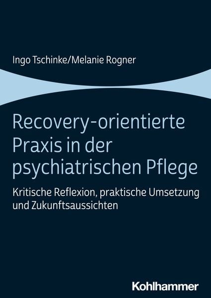 Produktbild: Recovery-orientierte Praxis in der psychiatrischen Pflege