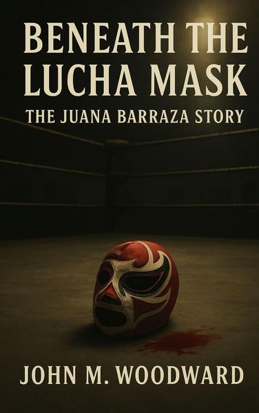 Produktbild: Beneath the Lucha Mask: The Juana Barraza Story